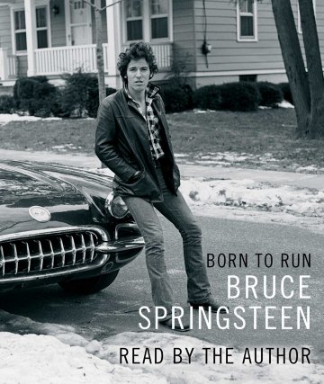 Born To Run by Bruce Springsteen, published 2016